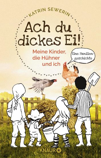 Ach du dickes Ei - Meine Kinder, die Hühner und ich_0