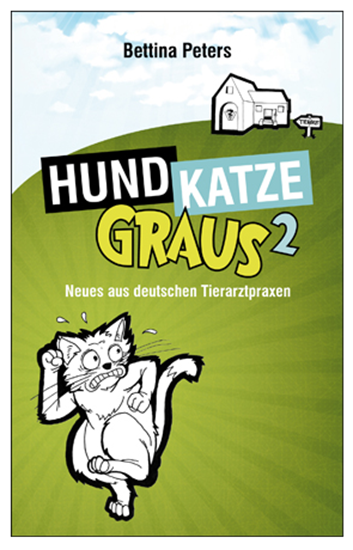 Hund, Katze, Graus 2 - Neues aus deutschen Tierarztpraxen_0